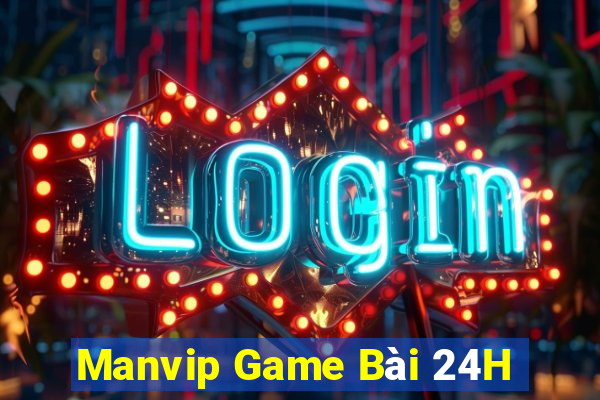 Manvip Game Bài 24H