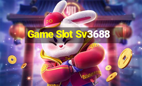 Game Slot Sv3688