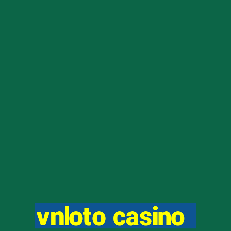 vnloto casino