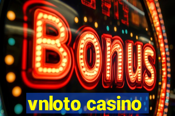 vnloto casino