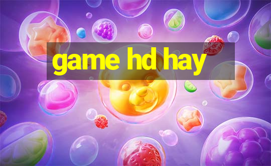 game hd hay