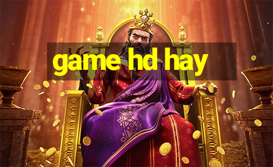 game hd hay