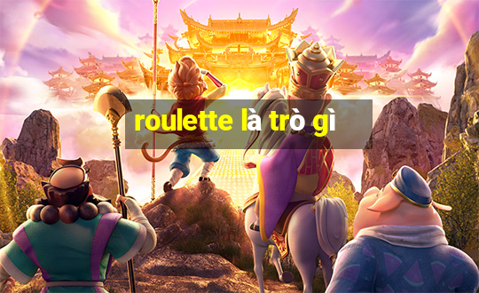 roulette là trò gì