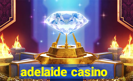 adelaide casino