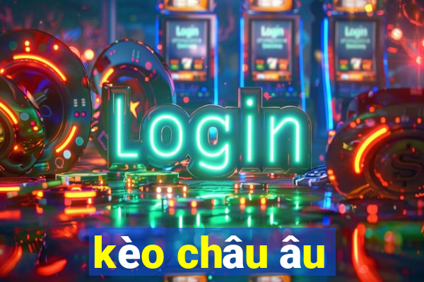 kèo châu âu