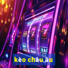 kèo châu âu