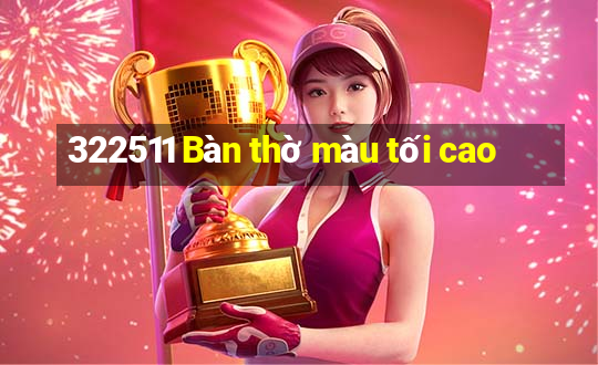 322511 Bàn thờ màu tối cao