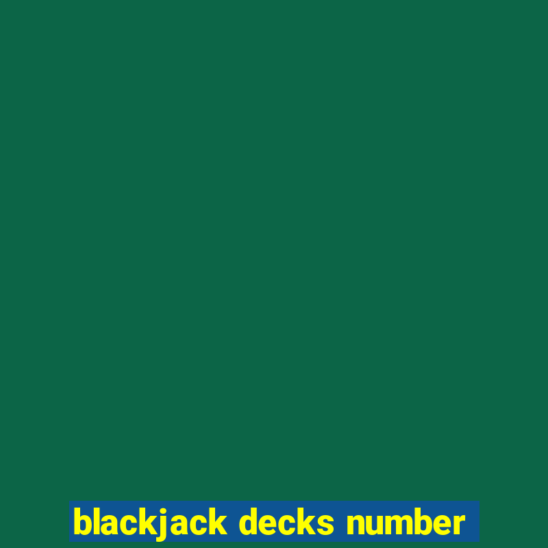 blackjack decks number