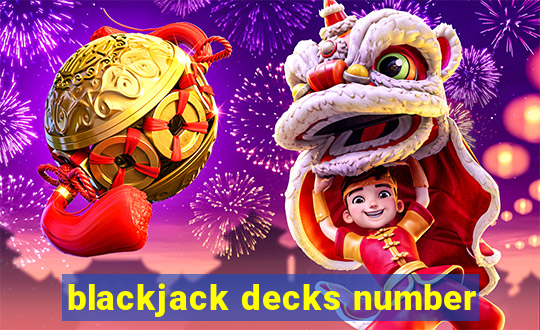 blackjack decks number