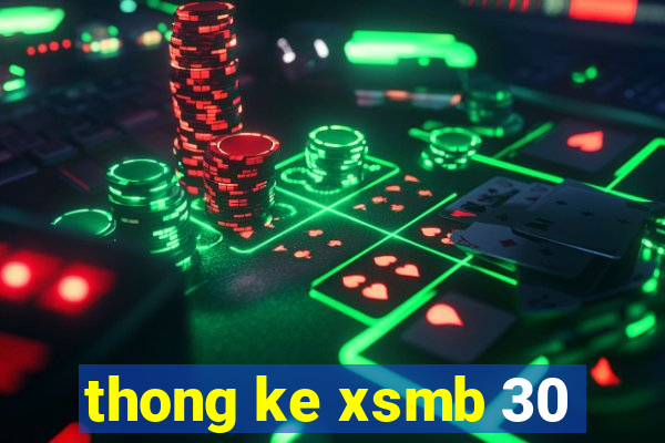 thong ke xsmb 30