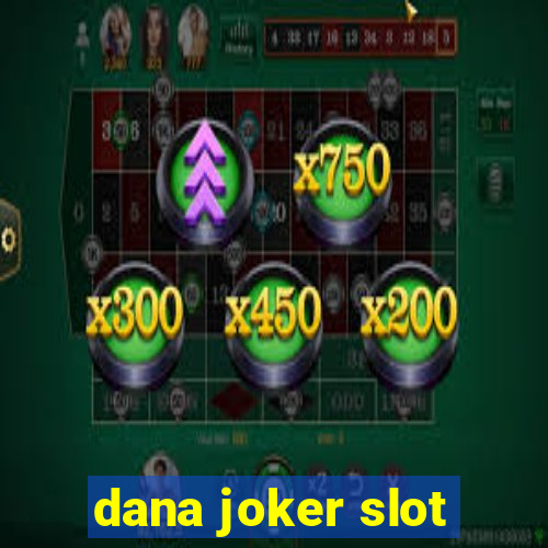 dana joker slot