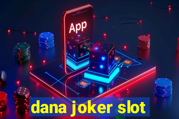 dana joker slot