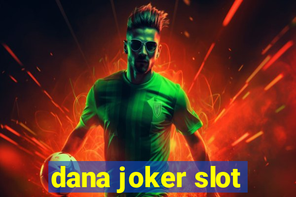 dana joker slot