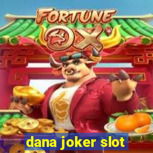 dana joker slot