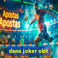 dana joker slot