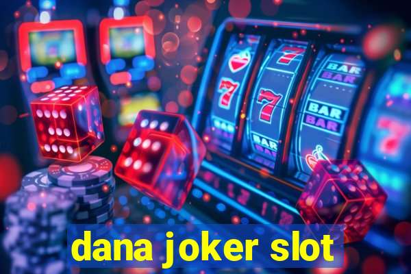 dana joker slot