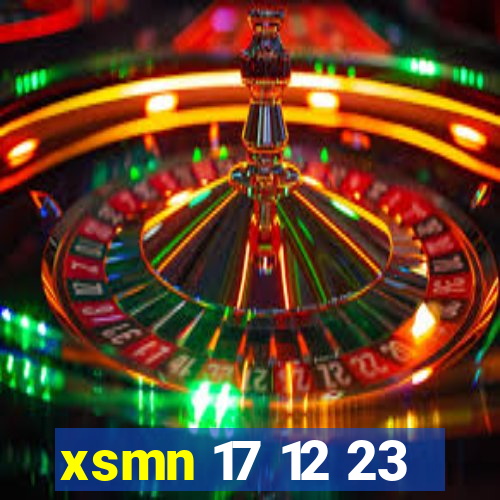 xsmn 17 12 23