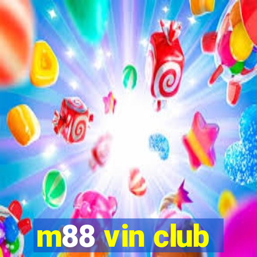 m88 vin club