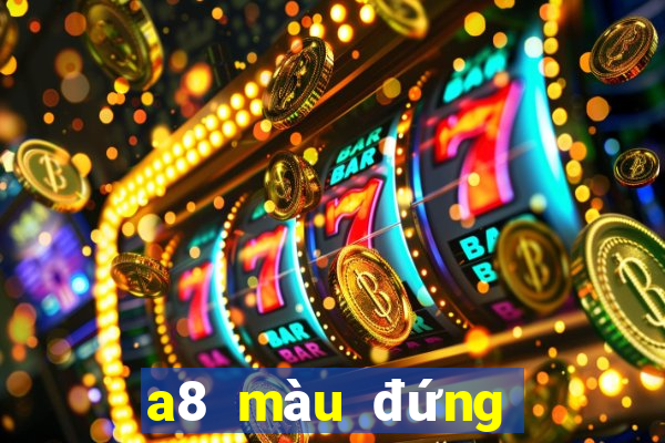 a8 màu đứng dòng đặt cược