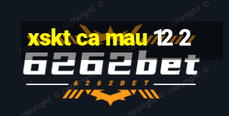 xskt ca mau 12 2