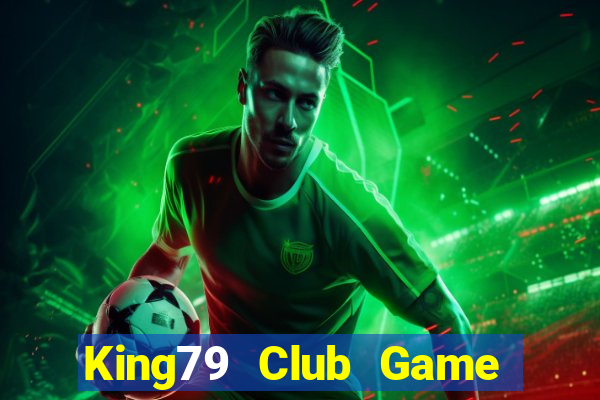 King79 Club Game Bài Có Code