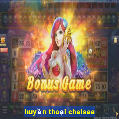 huyền thoại chelsea