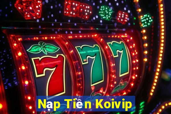 Nạp Tiền Koivip