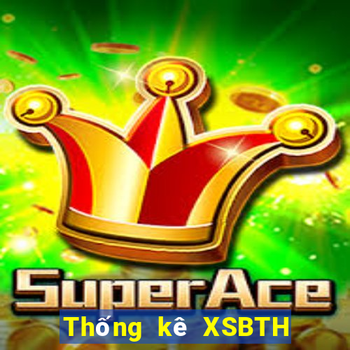 Thống kê XSBTH Thứ 7