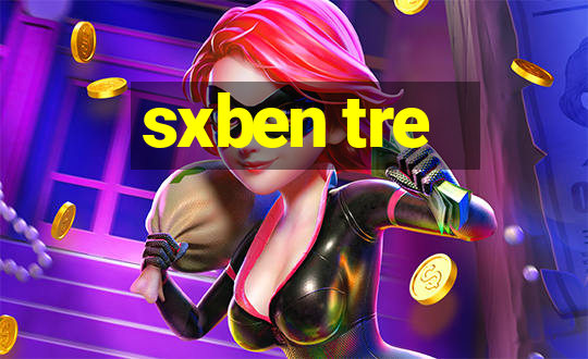 sxben tre