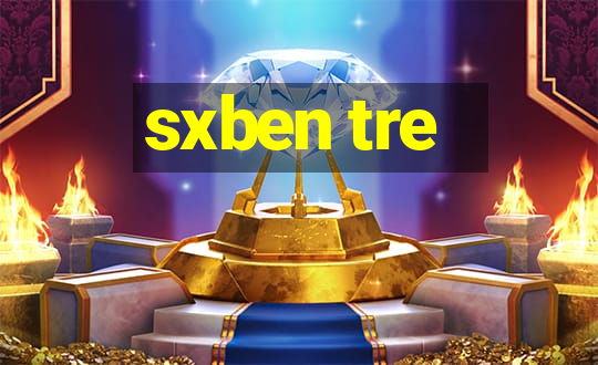 sxben tre