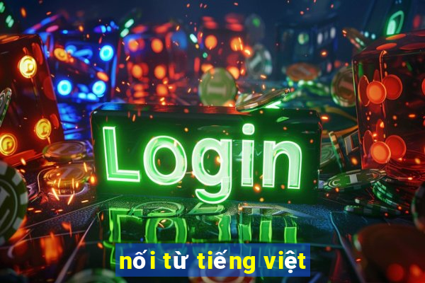 nối từ tiếng việt