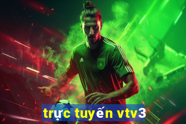 trực tuyến vtv3