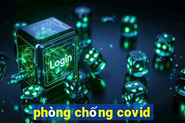 phòng chống covid