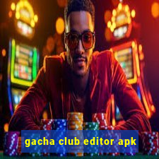 gacha club editor apk