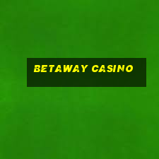 betaway casino