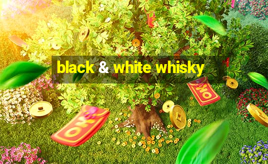 black & white whisky