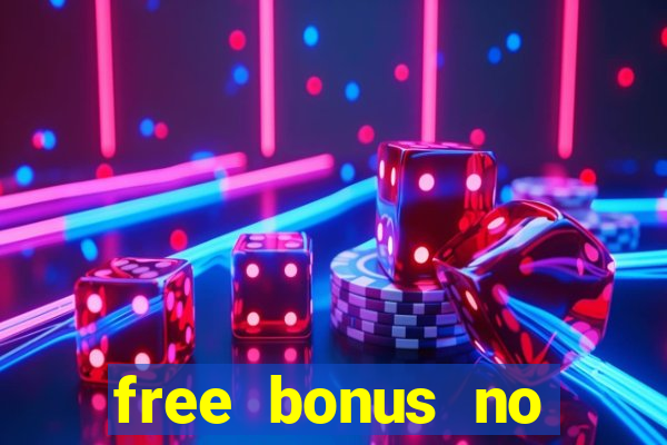 free bonus no deposit mobile casino games