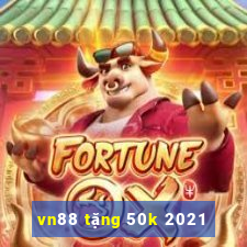 vn88 tặng 50k 2021