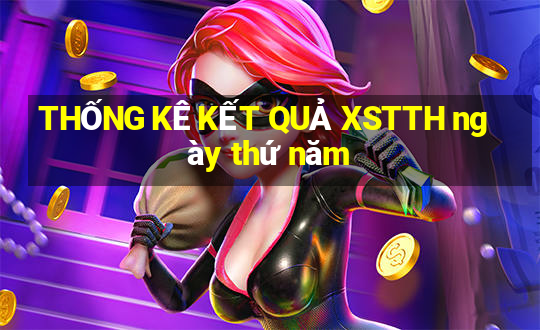 THỐNG KÊ KẾT QUẢ XSTTH ngày thứ năm