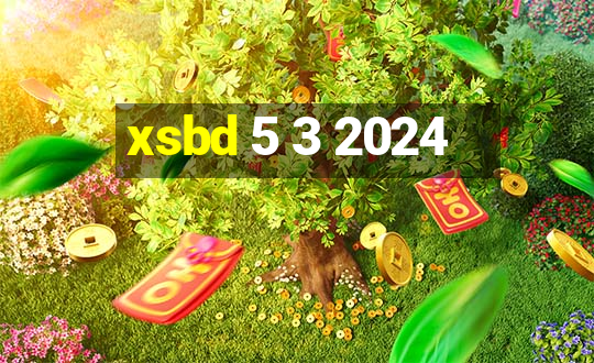 xsbd 5 3 2024