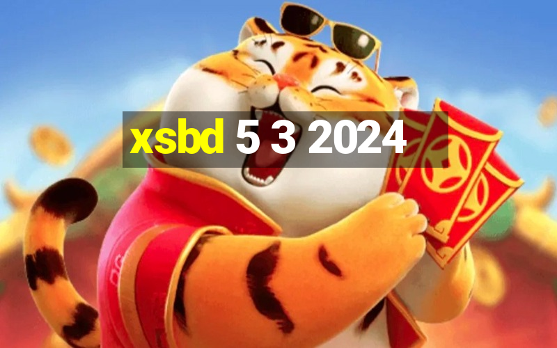 xsbd 5 3 2024