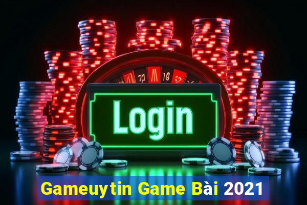 Gameuytin Game Bài 2021