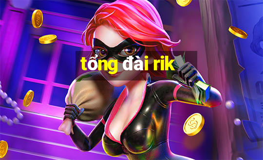 tổng đài rik