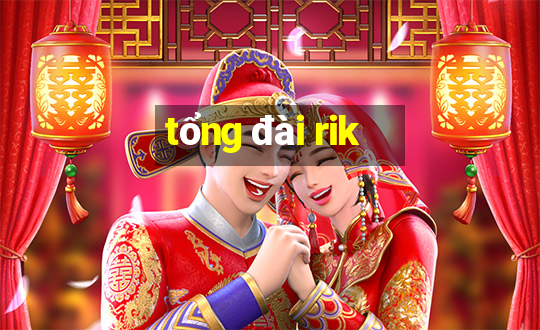 tổng đài rik