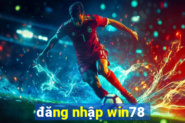 đăng nhập win78