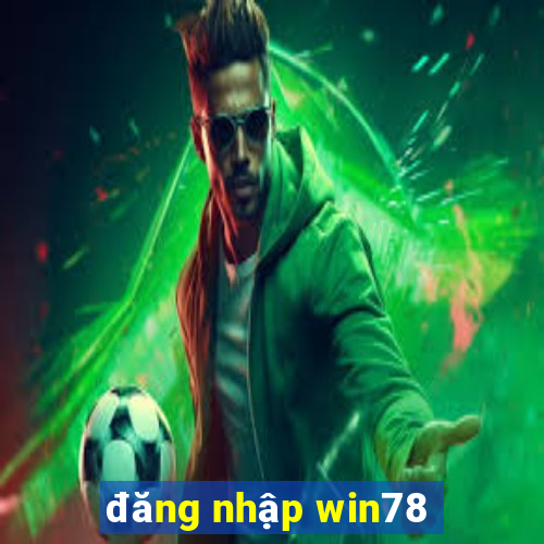 đăng nhập win78