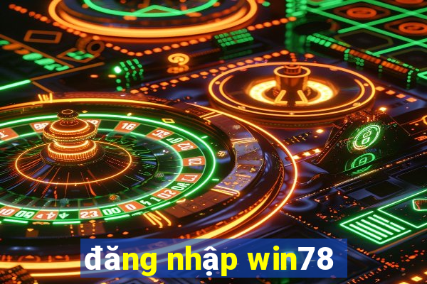 đăng nhập win78