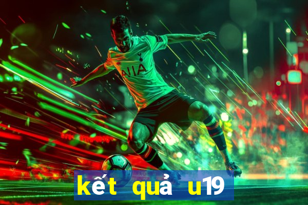 kết quả u19 đông nam á 2022 mới nhất