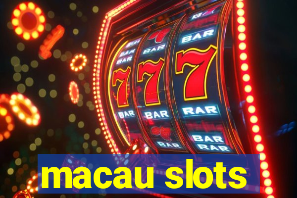 macau slots