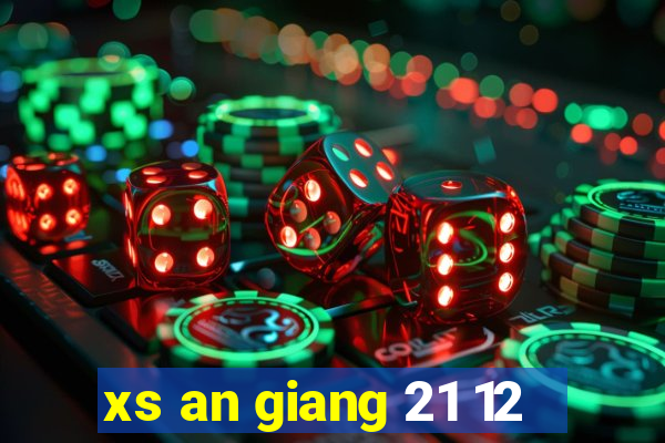 xs an giang 21 12